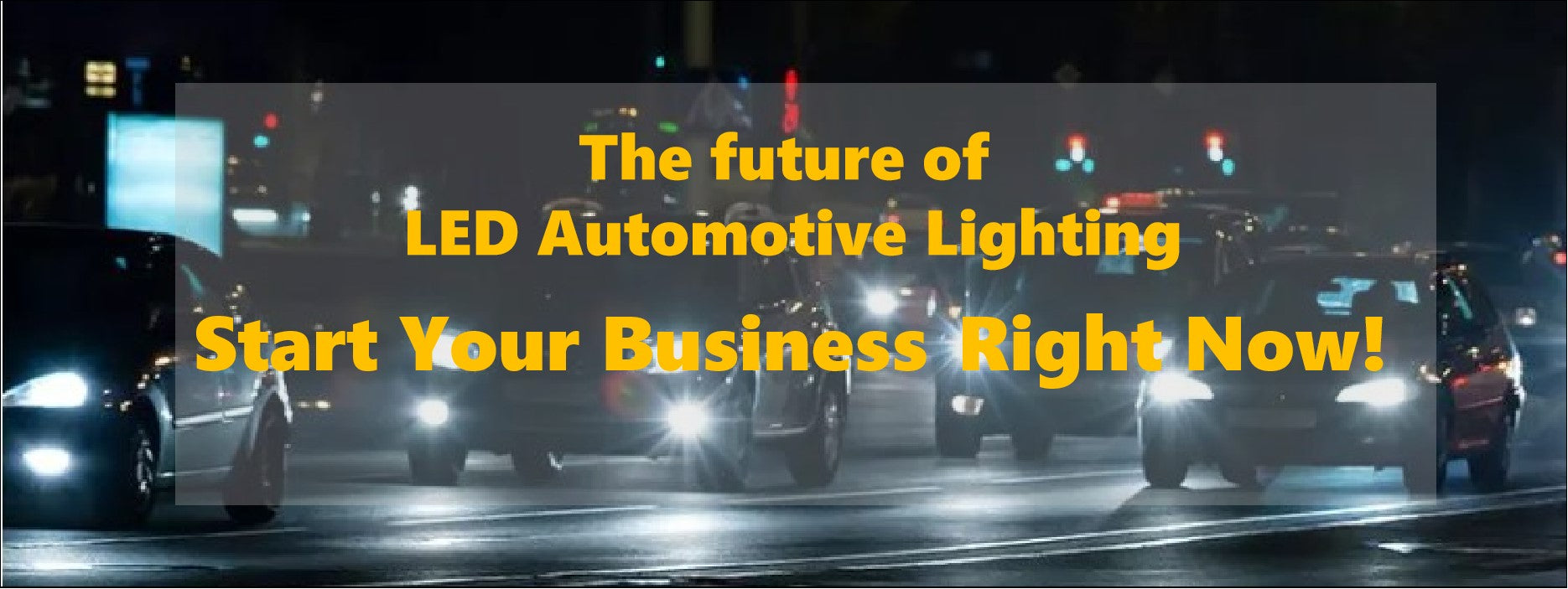The Future of LED Headlights - Stat Your Business Right Now!